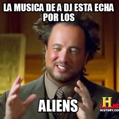 la-musica-de-a-dj-esta-echa-por-los-aliens