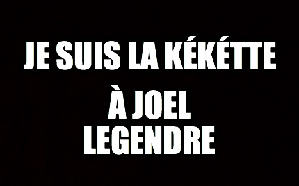je-suis-la-kktte-joel-legendre