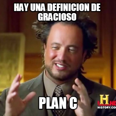 hay-una-definicion-de-gracioso-plan-c