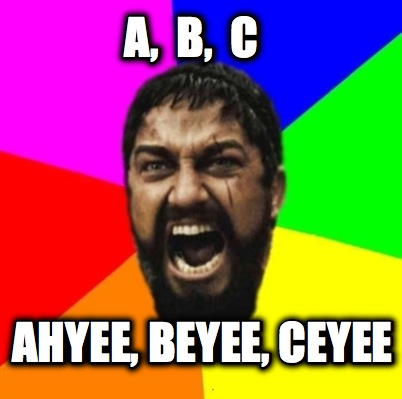 a-b-c-ahyee-beyee-ceyee