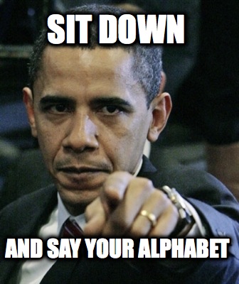 sit-down-and-say-your-alphabet