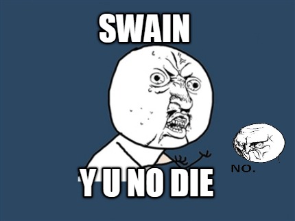 swain-y-u-no-die