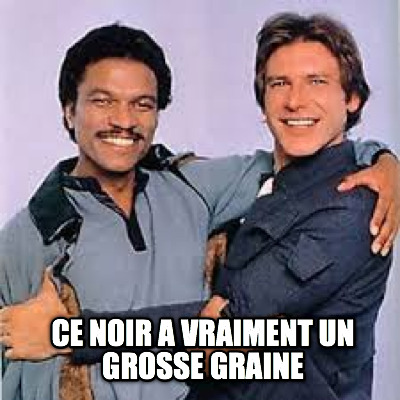 ce-noir-a-vraiment-un-grosse-graine