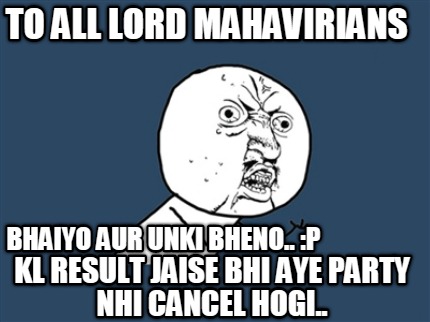 bhaiyo-aur-unki-bheno..-p-kl-result-jaise-bhi-aye-party-nhi-cancel-hogi..-to-all
