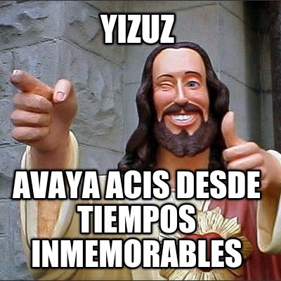 yizuz-avaya-acis-desde-tiempos-inmemorables