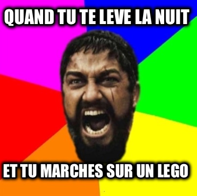 quand-tu-te-leve-la-nuit-et-tu-marches-sur-un-lego