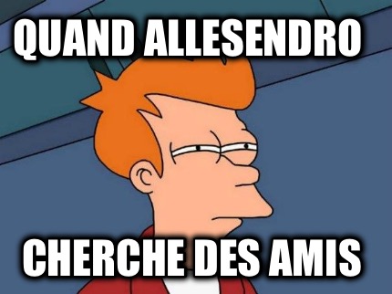 quand-allesendro-cherche-des-amis