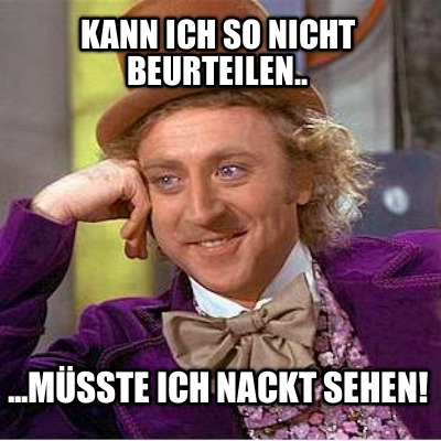kann-ich-so-nicht-beurteilen..-...msste-ich-nackt-sehen