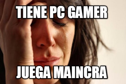 tiene-pc-gamer-juega-maincra