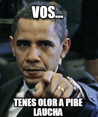 vos...-tenes-olor-a-pibe-laucha