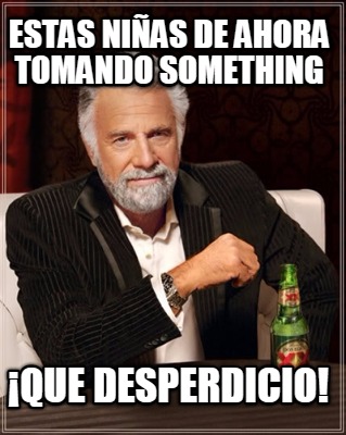 estas-nias-de-ahora-tomando-something-que-desperdicio