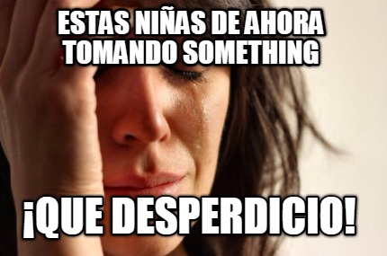 estas-nias-de-ahora-tomando-something-que-desperdicio1