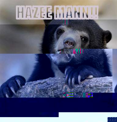 hazee-mann-i-lovee-hazee