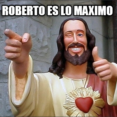 roberto-es-lo-maximo