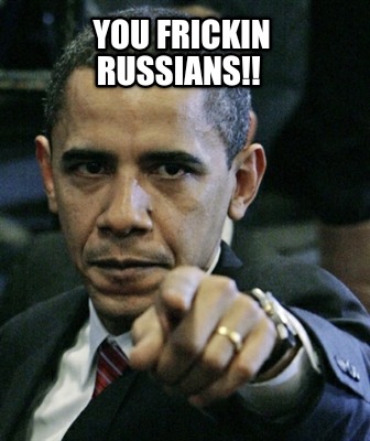 you-frickin-russians