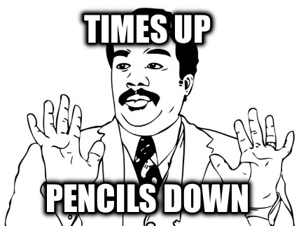 times-up-pencils-down
