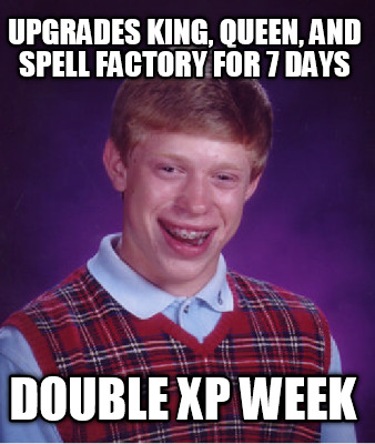 upgrades-king-queen-and-spell-factory-for-7-days-double-xp-week