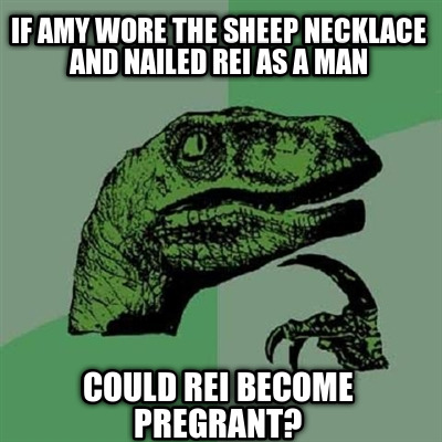 if-amy-wore-the-sheep-necklace-and-nailed-rei-as-a-man-could-rei-become-pregrant