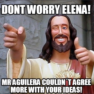 dont-worry-elena-mr-aguilera-couldnt-agree-more-with-your-ideas