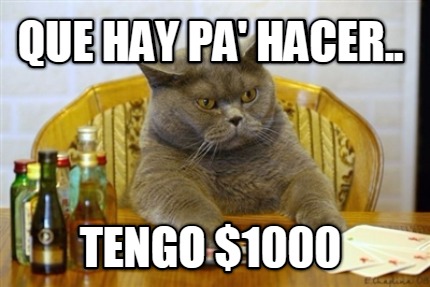 que-hay-pa-hacer..-tengo-1000