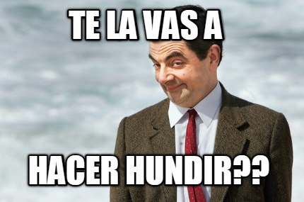 te-la-vas-a-hacer-hundir