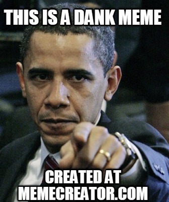 this-is-a-dank-meme-created-at-memecreator.com