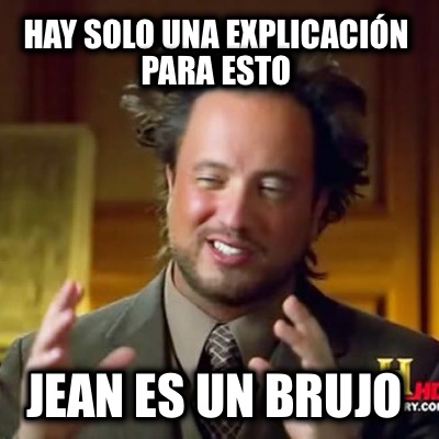 hay-solo-una-explicacin-para-esto-jean-es-un-brujo