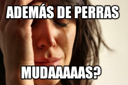 adems-de-perras-mudaaaaas