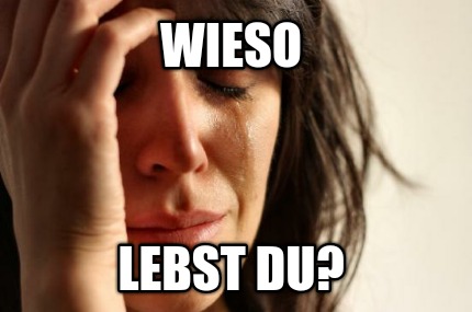 wieso-lebst-du
