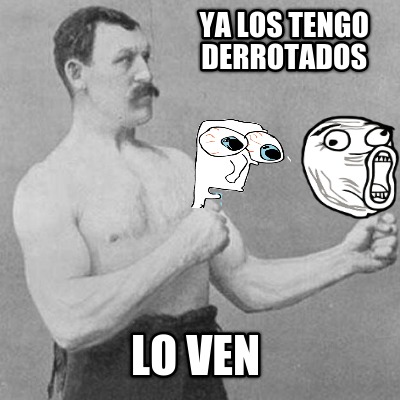 ya-los-tengo-derrotados-lo-ven