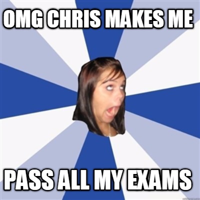 omg-chris-makes-me-pass-all-my-exams