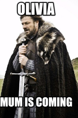 olivia-mum-is-coming