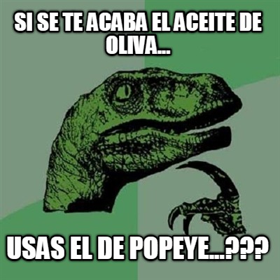 si-se-te-acaba-el-aceite-de-oliva...-usas-el-de-popeye