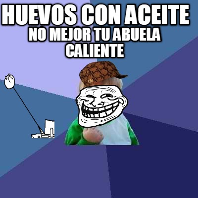 huevos-con-aceite-no-mejor-tu-abuela-caliente