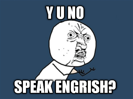 y-u-no-speak-engrish5