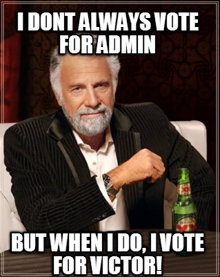 i-dont-always-vote-for-admin-but-when-i-do-i-vote-for-victor