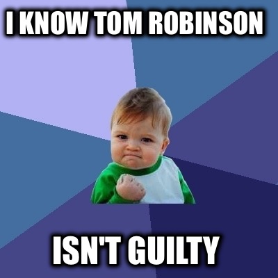 i-know-tom-robinson-isnt-guilty