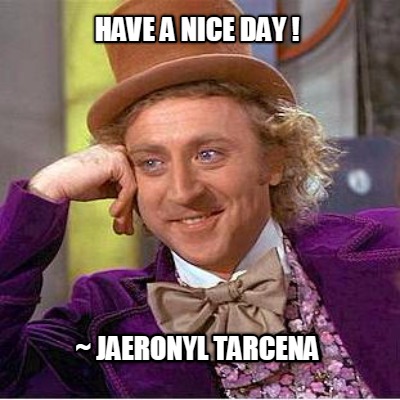have-a-nice-day-jaeronyl-tarcena