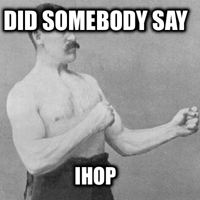 did-somebody-say-ihop