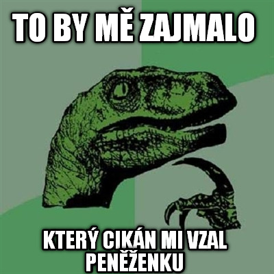 to-by-m-zajmalo-kter-cikn-mi-vzal-penenku