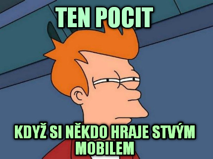 ten-pocit-kdy-si-nkdo-hraje-stvm-mobilem