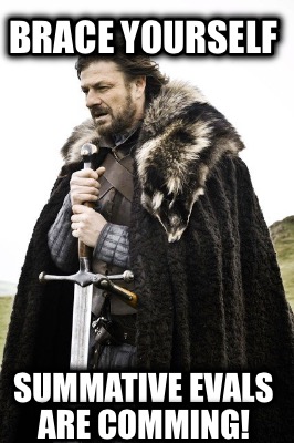 brace-yourself-summative-evals-are-comming