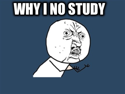 why-i-no-study