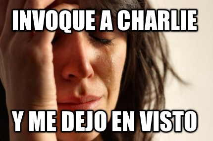 invoque-a-charlie-y-me-dejo-en-visto