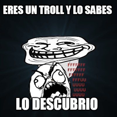 eres-un-troll-y-lo-sabes-lo-descubrio
