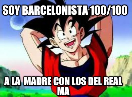 soy-barcelonista-100100-a-la-madre-con-los-del-real-ma