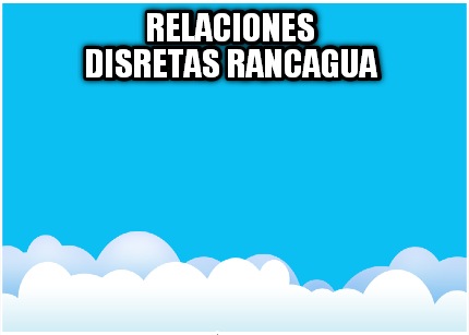 relaciones-disretas-rancagua