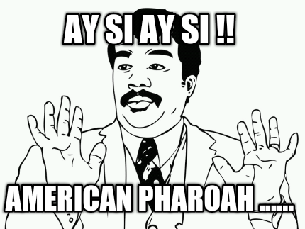 ay-si-ay-si-american-pharoah-