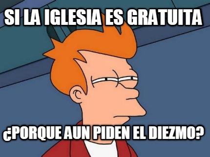 si-la-iglesia-es-gratuita-porque-aun-piden-el-diezmo