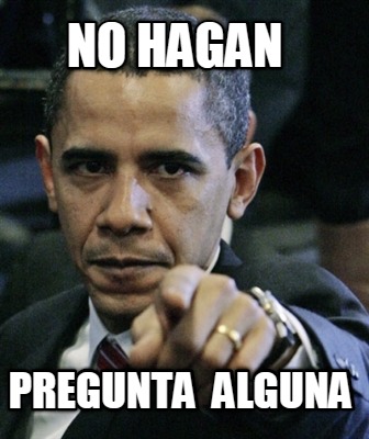 no-hagan-pregunta-alguna